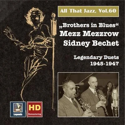 ALL THAT JAZZ, Vol. 60 - Mezz MezzzrowSidney Bechet: Brothers in Blues (1945-1947) 專輯 Mezz Mezzrow