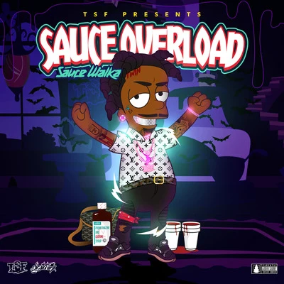 Sauce Overload 專輯 Sauce Walka