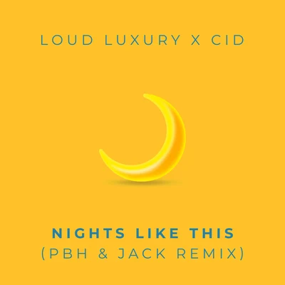 Nights Like This (PBH & Jack Remix) 專輯 CID/Yussel