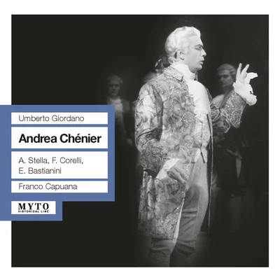 GIORDANO, U.: Andrea Chenier [Opera] (Stella, Corelli, Bastianini, San Carlo Theatre Chorus and Orchestra, Capuana) (1958) 專輯 Mirto Picchi/Mario Petri/Orchestra del Teatro San Carlo/Franco Capuana