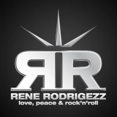 Rene Rodrigezz Love, Peace & RockNRoll