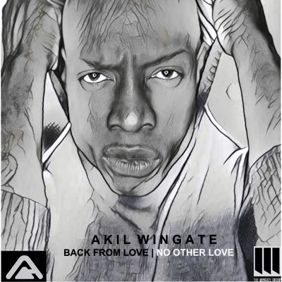 Back from Love | No Other Love 专辑 Akil Wingate