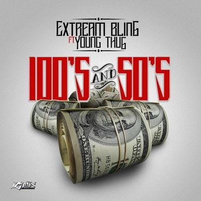 100s and 50s (feat. Young Thug) 專輯 Eliconne/Extream Bling