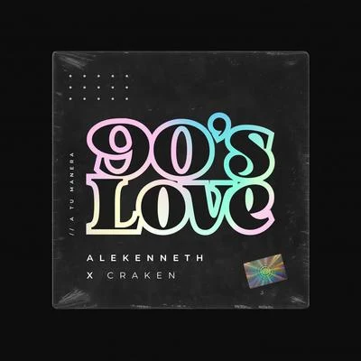 90s Love (feat. Craken) 专辑 Nasty Jack/AleKenneth/Pley