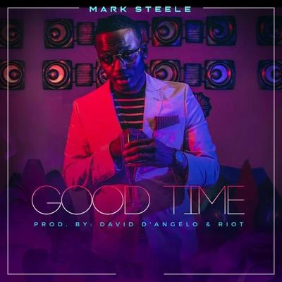 Good Time (Clean) 专辑 DJ Wade Banner/Mark Steele/Markee Steele