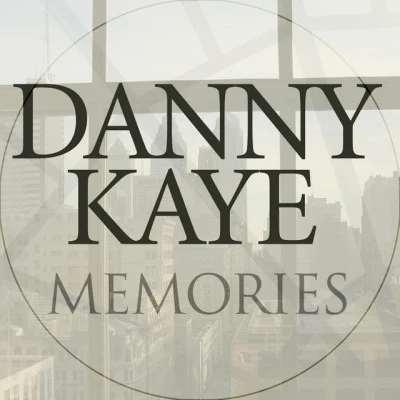 Danny Kaye Memories