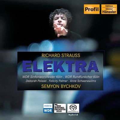 Semyon Bychkov STRAUSS, R.: Elektra, Op. 58