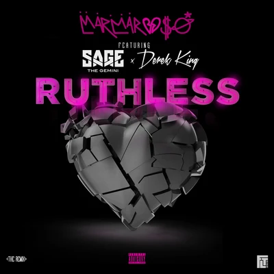 MarMar Oso Ruthless (Remix) [feat. Sage The Gemini & Derek King]