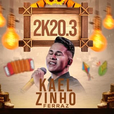 2K20.3 專輯 Kaelzinho Ferraz/Márcia Fellipe