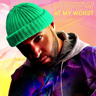 At My Worst 專輯 Nekst/Nefew/Dj Danetic