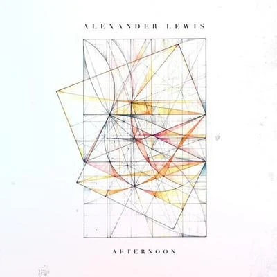 Afternoon 專輯 Alexander Lewis