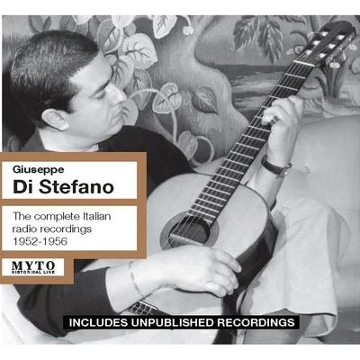 DI STEFANO, Giuseppe: Italian Radio Recordings (Complete) (1952-1956) 專輯 Giuseppe Di Stefano