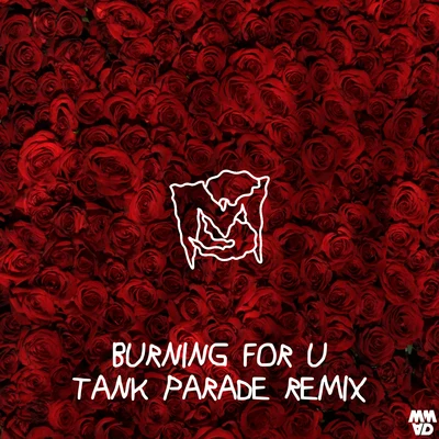 Burning For U (Tank Parade Remix) 專輯 MineSweepa/Krimer/Dr. Ozi/Trampa