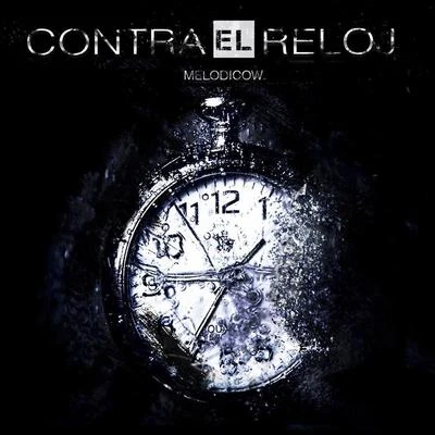 Contra el Reloj 專輯 Melodicow/Don Aero/C-Kan