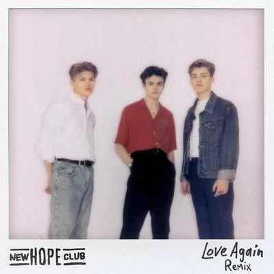 love again (PB H Jack shi ZZ了remix) 專輯 New Hope Club/ROOKIES