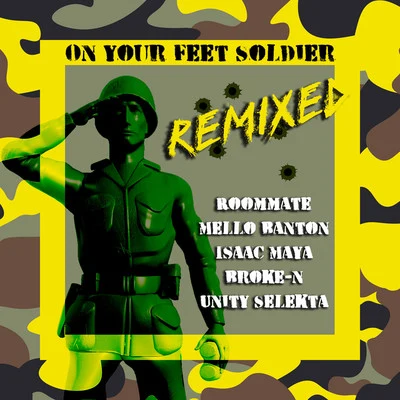 RoomMate On Your Feet Soldier (Remixes)