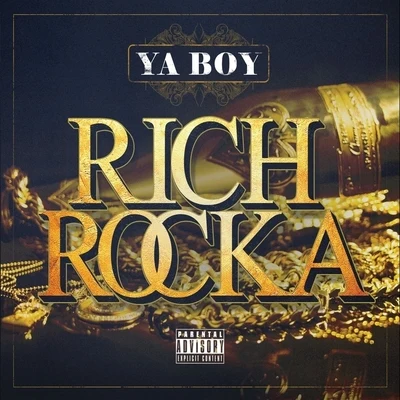 Ya Boy Rich Rocka 专辑 Ya Boy Rich Rocka