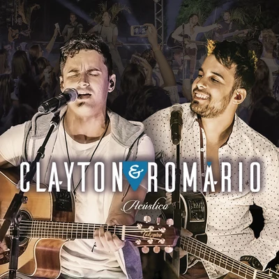 Acústico (Ao Vivo) 專輯 Felipe Araújo/Clayton & Romário