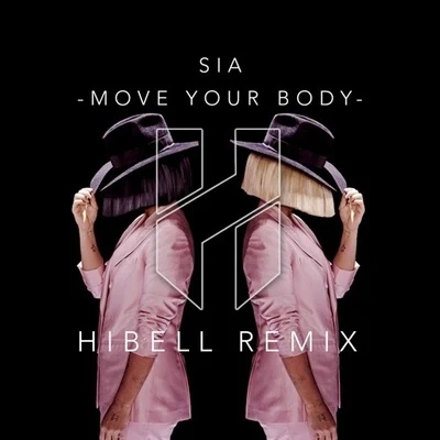 Move Your Body (Hibell Remix) 專輯 Hibell