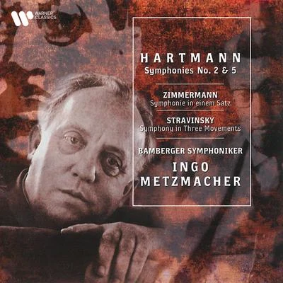 Hartmann: Symphonies Nos. 2 & 5 - Zimmermann: Symphony in One Movement - Stravinsky: Symphony in Three Movements 專輯 Ensemble Modern/Ingo MetzmacHer