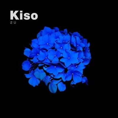 2U (Kiso Remix) 专辑 Kiso