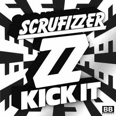 Kick It EP 專輯 Scrufizzer