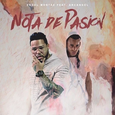 Nota de Pasion (feat. Arcangel) 專輯 Engel Montaz/Lito Kirino