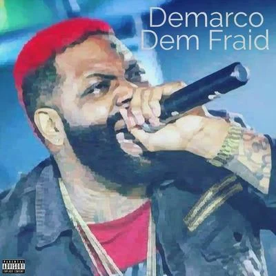 Dem Fraid 專輯 DeMarco