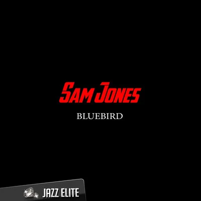 Bluebird 专辑 Sam Jones/Trio