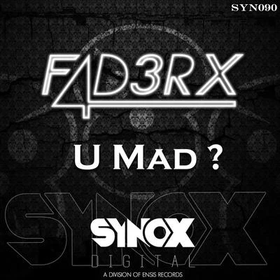 U Mad? 专辑 Tom Tyger/FADERX