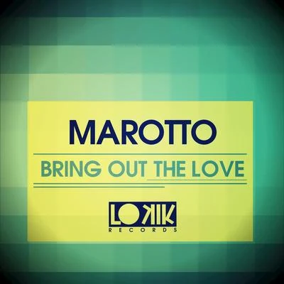 Bring Out the Love 專輯 Marotto/Dodx