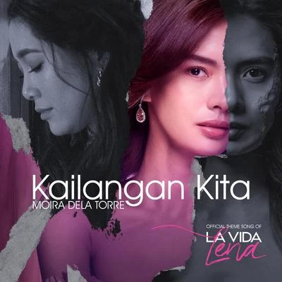 Kailangan Kita (From "La Vida Lena") 專輯 Erik Santos/Moira Dela Torre