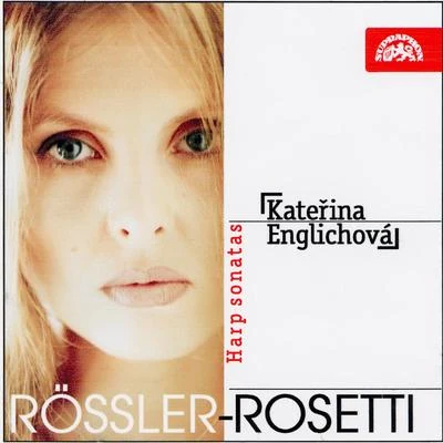 Rössler-Rosetti: Harp Sonatas 專輯 Kateřina Englichová