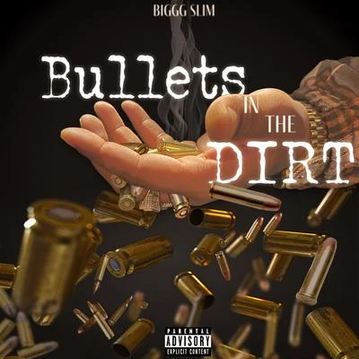 Bullets in the Dirt 專輯 Big Tray Deee/Biggg Slim