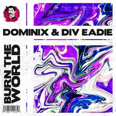 Burn The World 專輯 Div Eadie/Dominix