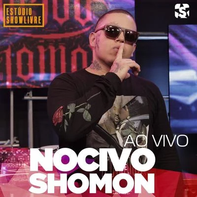 Nocivo Shomon no Estúdio Showlivre (Ao Vivo) 专辑 MV Bill/Nocivo Shomon