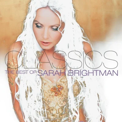 Classics - The Best of Sarah Brightman 专辑 Sarah Brightman