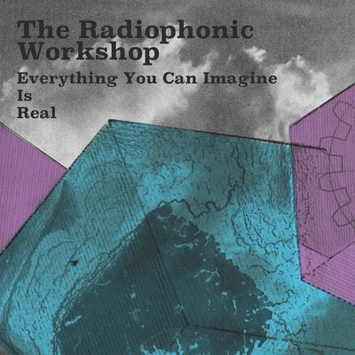 Everything You Can Imagine Is Real 專輯 BBC Radiophonic Workshop