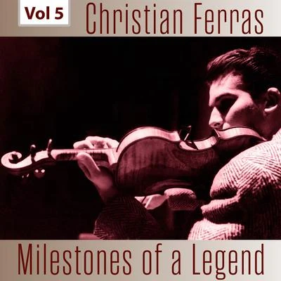 Milestones of a Legend - Christian Ferras, Vol. 5 專輯 Pierre Barbizet/Christian Ferras