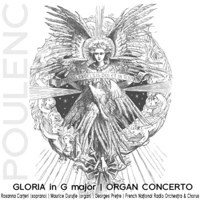 Rosanna Carteri Poulenc: Gloria In G Major, Organ Concerto