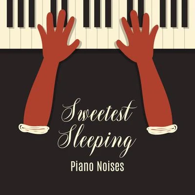 Sweetest Sleeping Piano Noises: 2019 Piano Jazz Music for Sleep, Total Relaxation, Calming Down & Full Restore Your Vital Energy 專輯 Modern Jazz Relax Group/Sensual Piano Bar Crew/Piano Bar Music Guys/Booty Call Lounge Zone/nights music zone