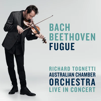 BachBeethoven: Fugue（Live In Sydney2016） 專輯 Australian Chamber Orchestra