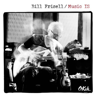 Music IS 專輯 Grégoire Maret/Romain Collin/Bill Frisell