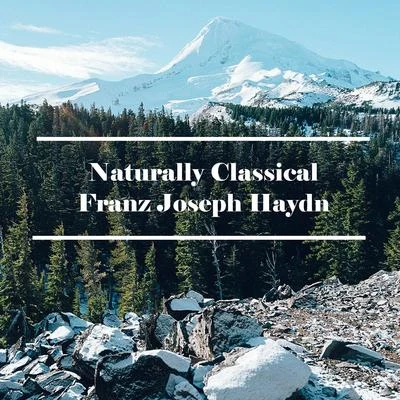 Naturally Classical Franz Joseph Haydn 專輯 Derek Welton/Franz Joseph Haydn/Antony Walker/Andrew Goodwin/Craig Everingham