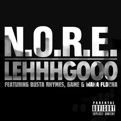 Lehhhgooo (feat. Busta Rhymes, Game Waka Flocka) - Single 专辑 N.O.R.E.