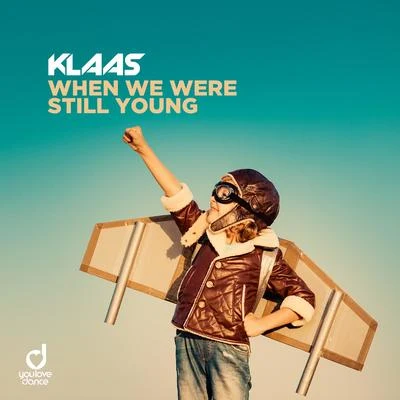 When We Were Still Young 專輯 Klaas/Tenashar/Mazza