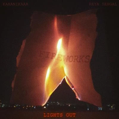 Fireworks (feat. Kahanikaar & Reya Sehgal) 專輯 Lights Out