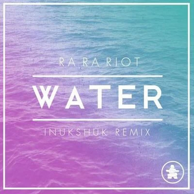 Inukshuk Water (Inukshuk Remix)