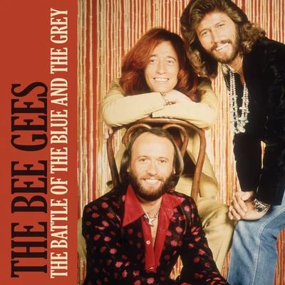 The Bee Gees The Battle of the Blue and the Grey