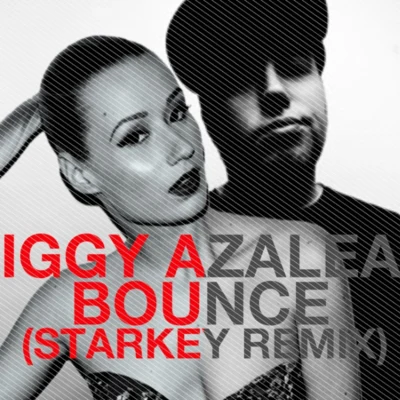 Bounce (Starkey Remix) 專輯 Iggy Azalea